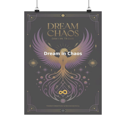 Dream in Chaos - Matte Vertical Posters