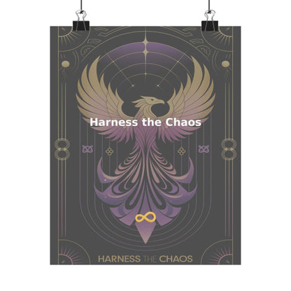 Harness the Chaos - Matte Vertical Posters