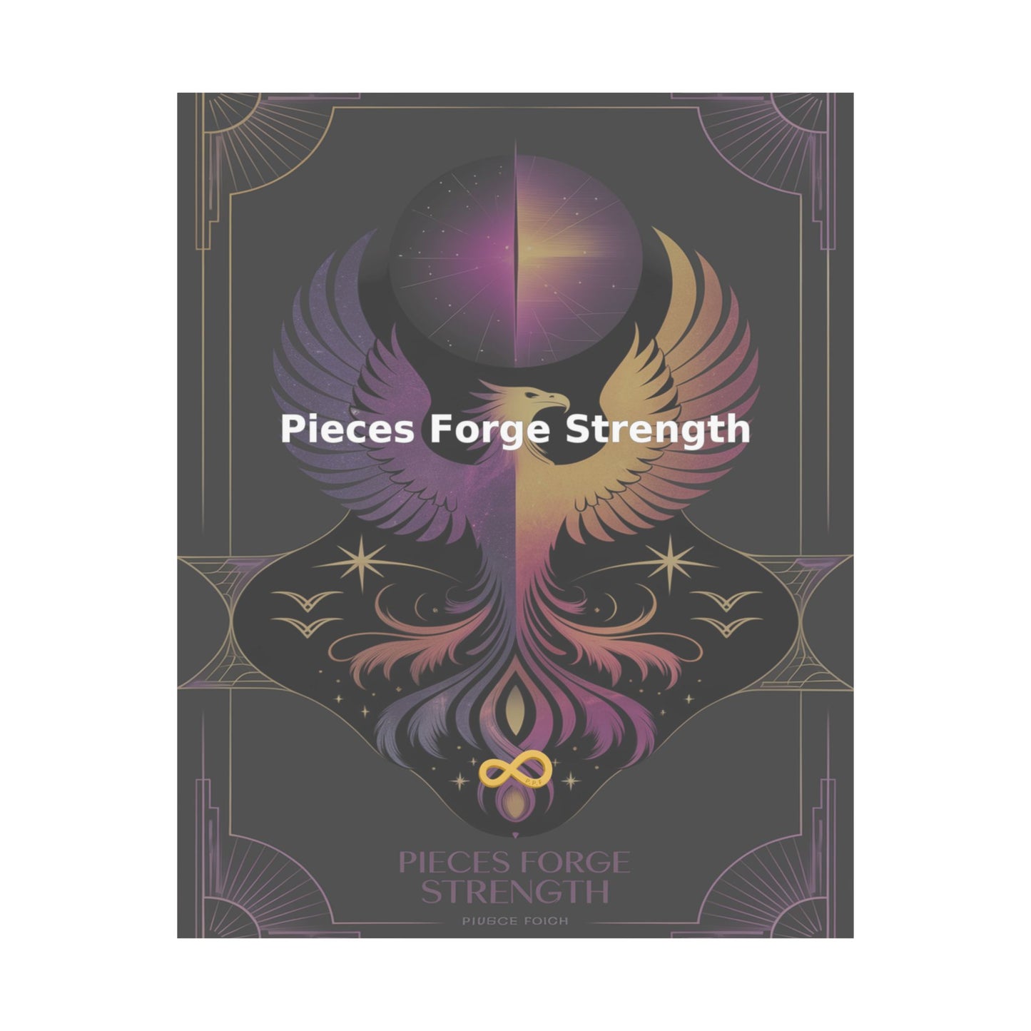 Pieces Forge Strength - Matte Vertical Posters