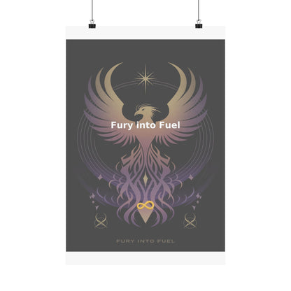 Fury into Fuel - Matte Vertical Posters