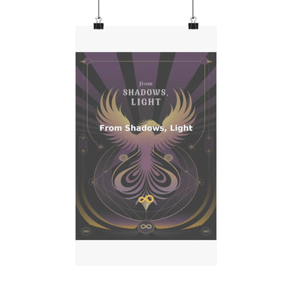 From Shadows, Light - Matte Vertical Posters
