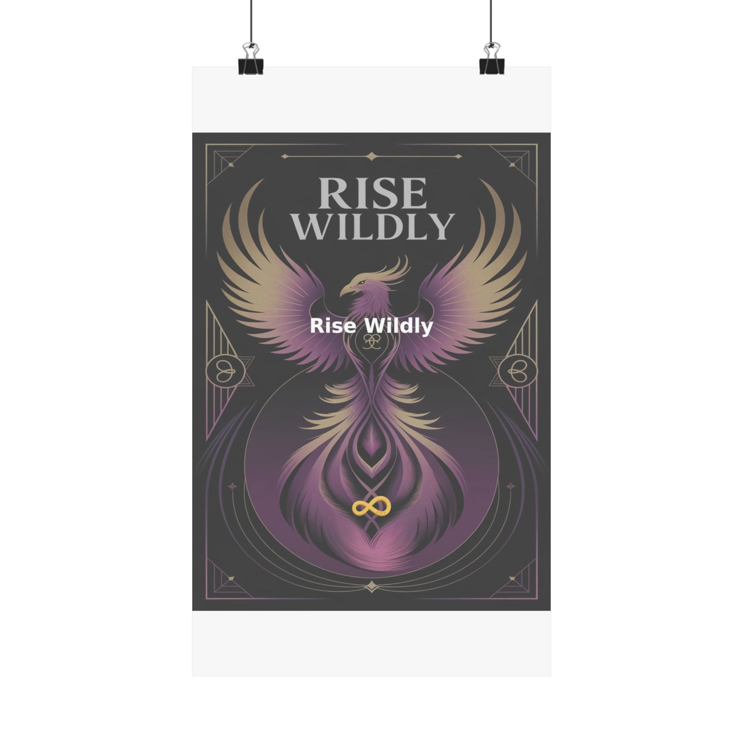 Rise Wildly - Matte Vertical Posters