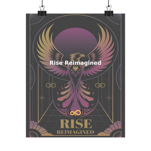 Rise Reimagined - Matte Vertical Posters