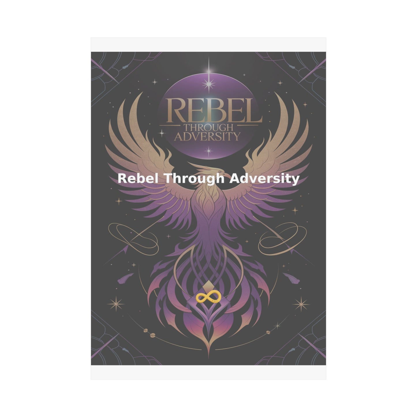 Rebel Through Adversity - Matte Vertical Posters