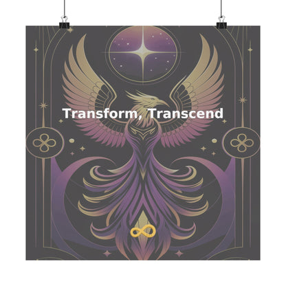 Transform, Transcend - Matte Vertical Posters