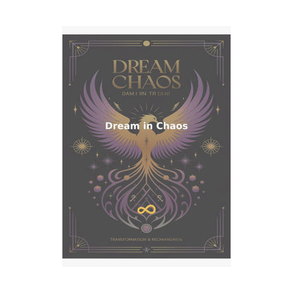 Dream in Chaos - Matte Vertical Posters