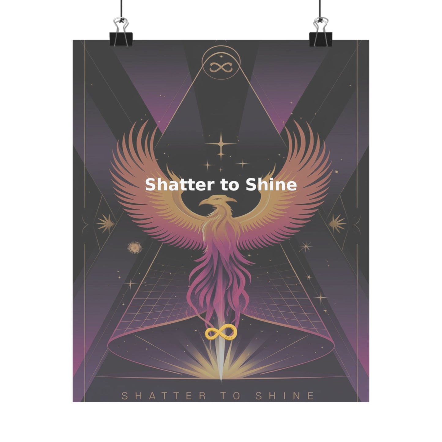 Shatter to Shine - Matte Vertical Posters