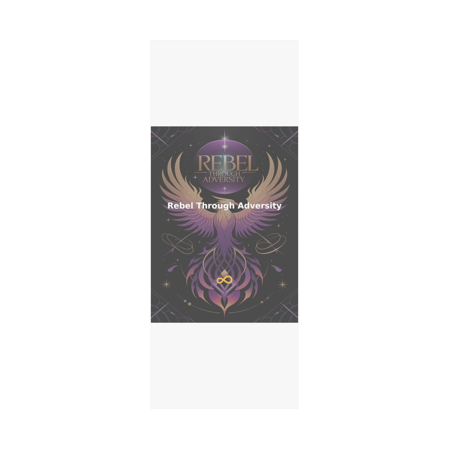 Rebel Through Adversity - Matte Vertical Posters