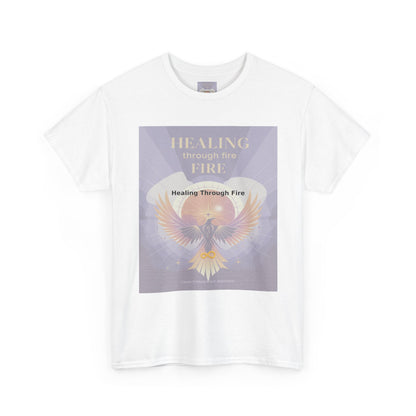 Healing Through Fire - Unisex Heavy Cotton Tee