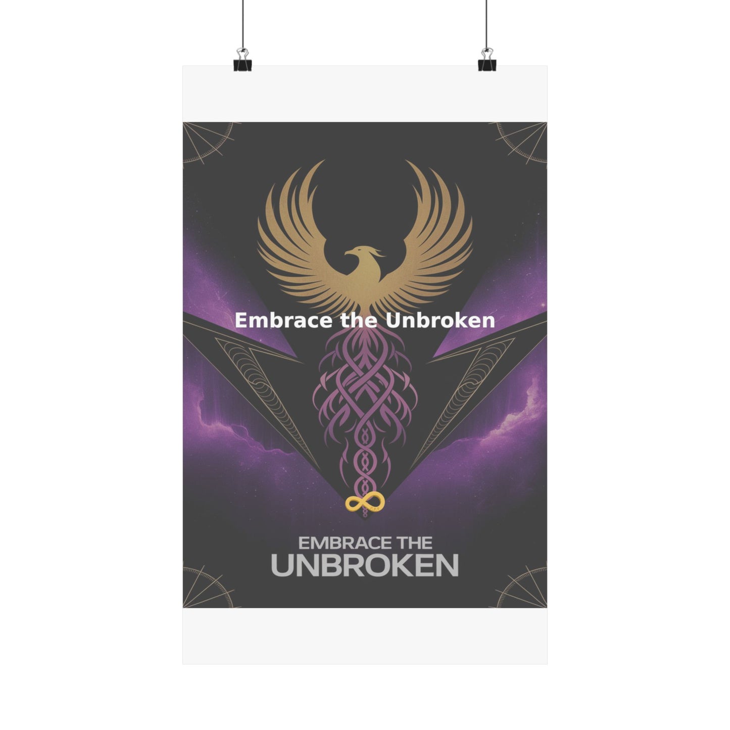 Embrace the Unbroken - Matte Vertical Posters