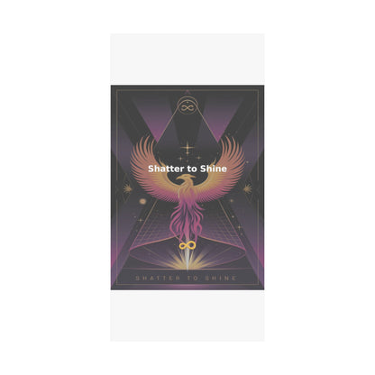Shatter to Shine - Matte Vertical Posters