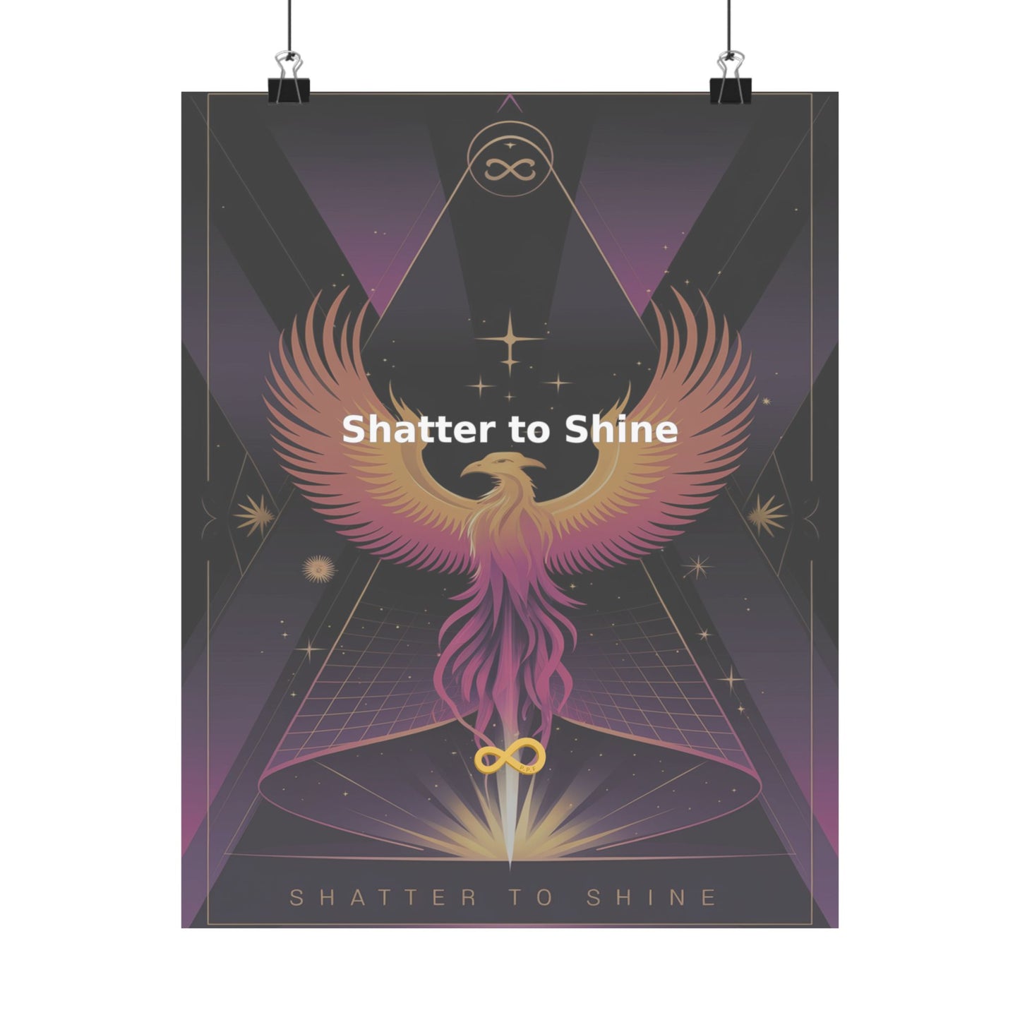 Shatter to Shine - Matte Vertical Posters