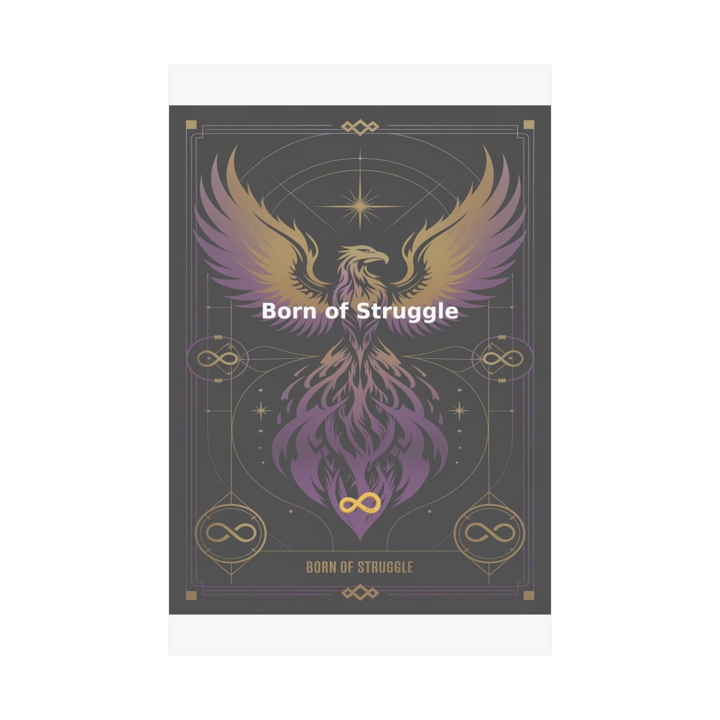 Born of Struggle - Matte Vertical Posters