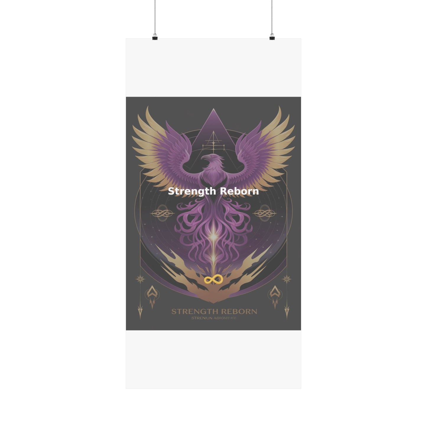 Strength Reborn - Matte Vertical Posters