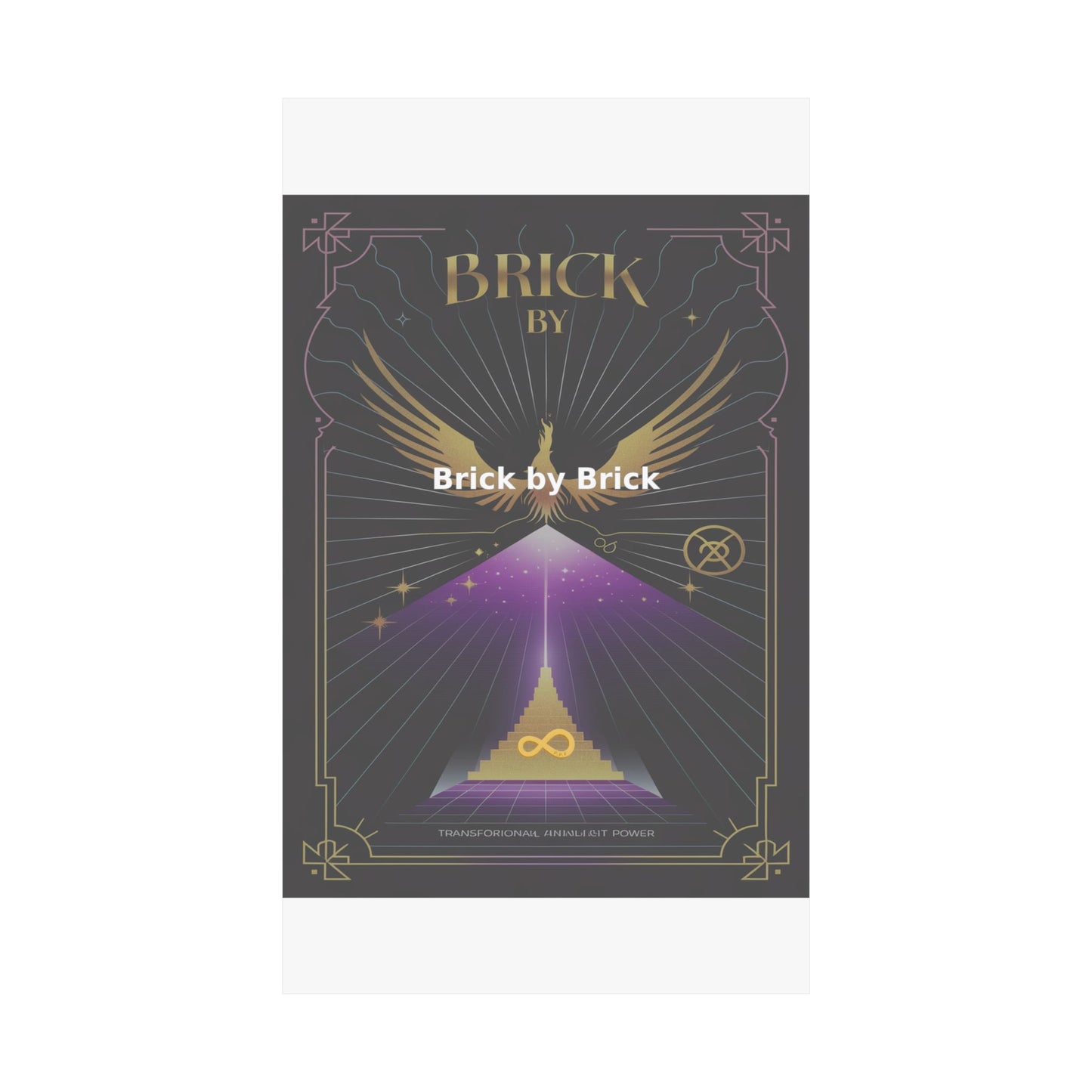 Brick by Brick - Matte Vertical Posters