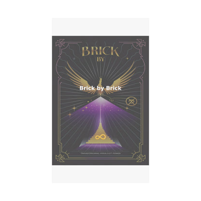 Brick by Brick - Matte Vertical Posters