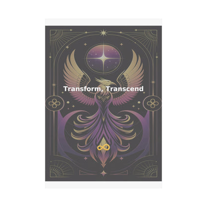 Transform, Transcend - Matte Vertical Posters