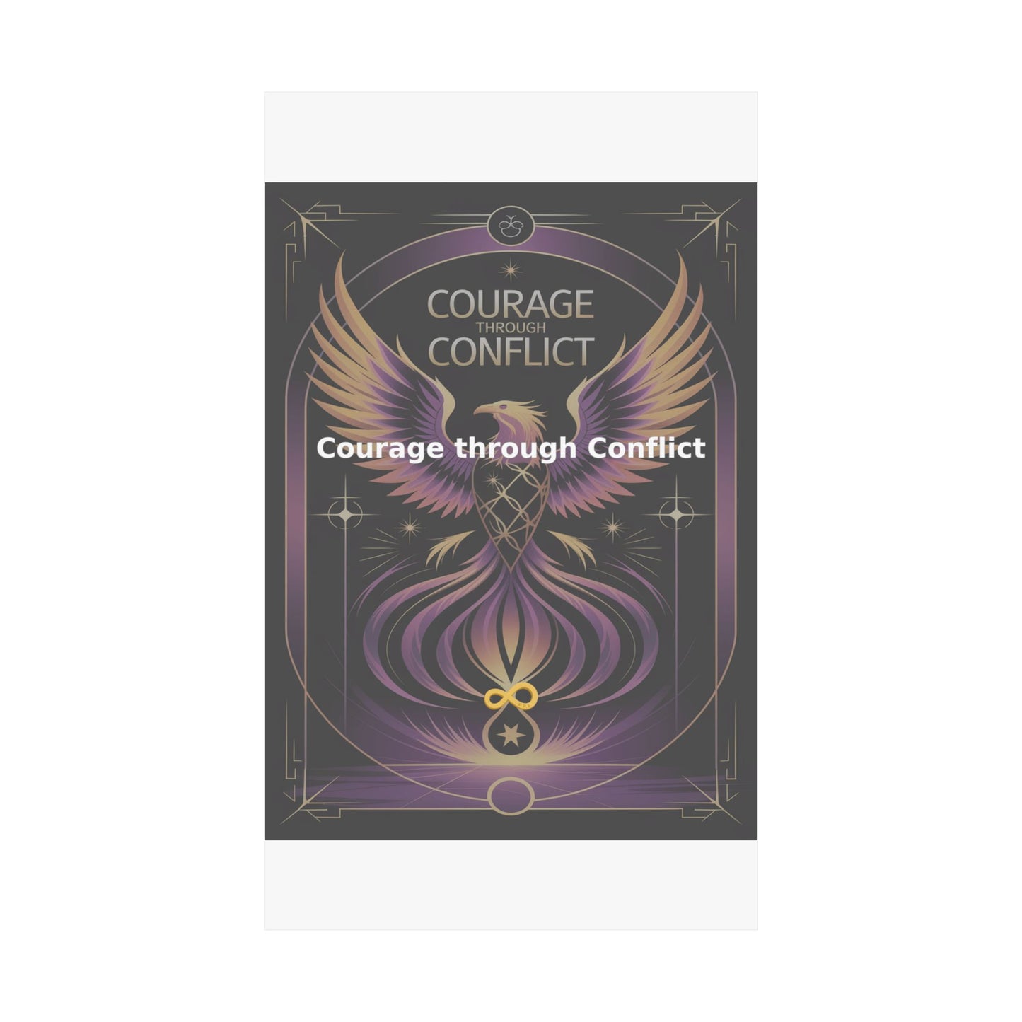 Courage through Conflict - Matte Vertical Posters