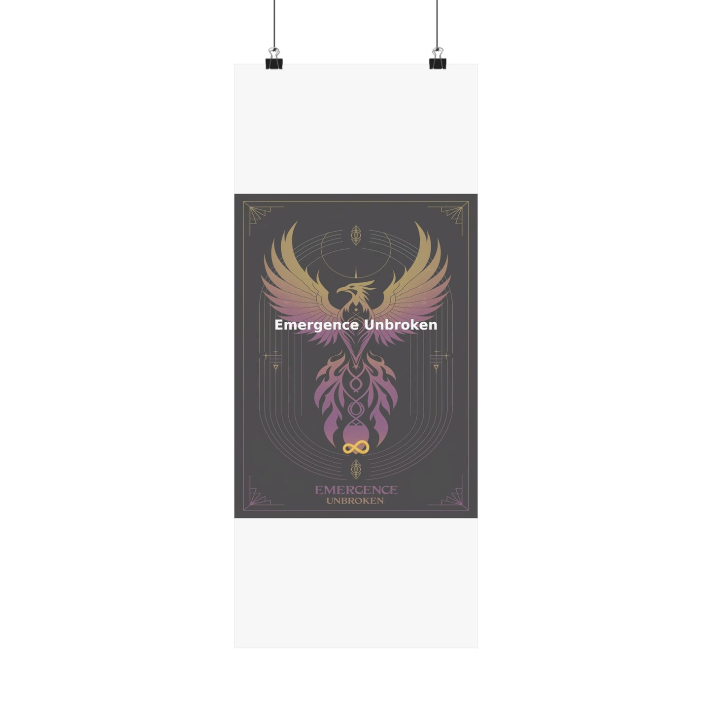 Emergence Unbroken - Matte Vertical Posters