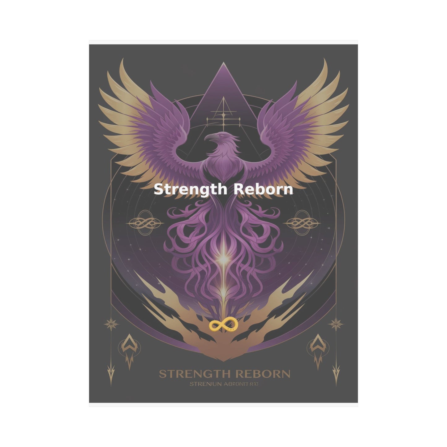 Strength Reborn - Matte Vertical Posters