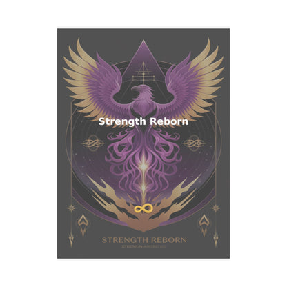 Strength Reborn - Matte Vertical Posters