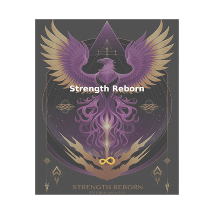 Strength Reborn - Matte Vertical Posters