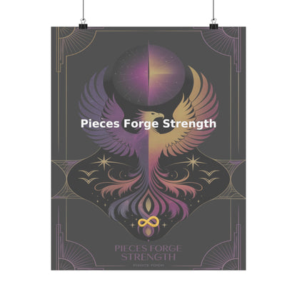 Pieces Forge Strength - Matte Vertical Posters