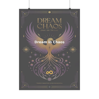 Dream in Chaos - Matte Vertical Posters