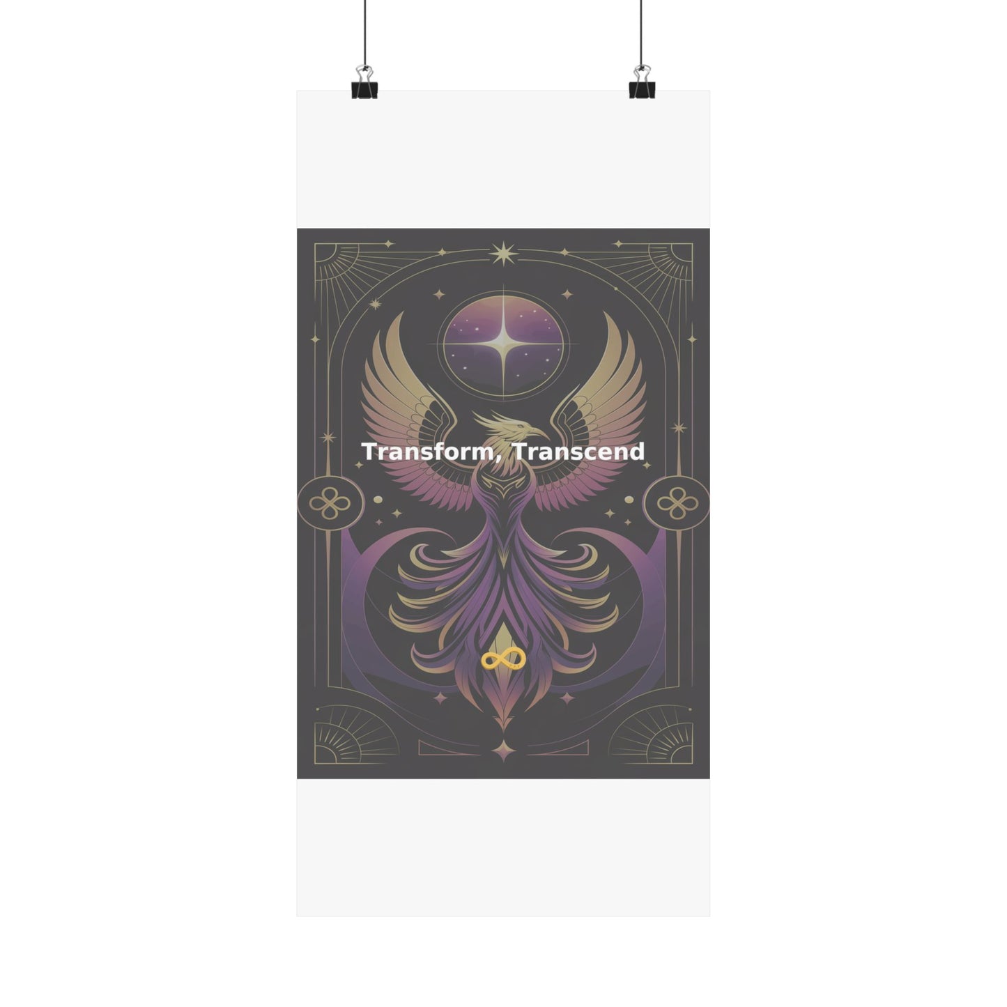 Transform, Transcend - Matte Vertical Posters