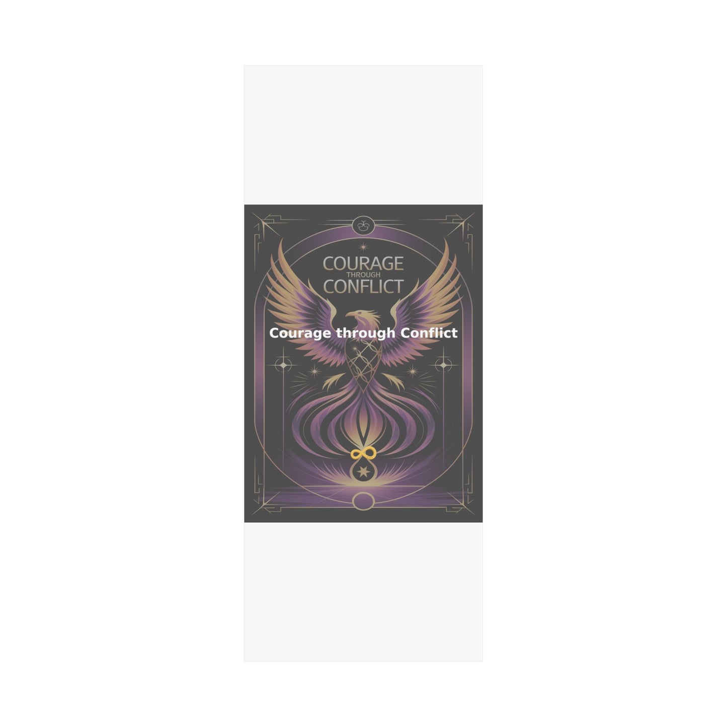 Courage through Conflict - Matte Vertical Posters