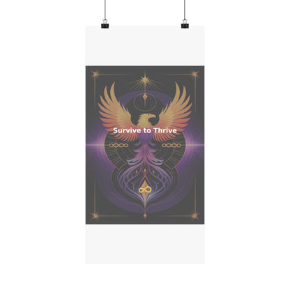 Survive to Thrive - Matte Vertical Posters
