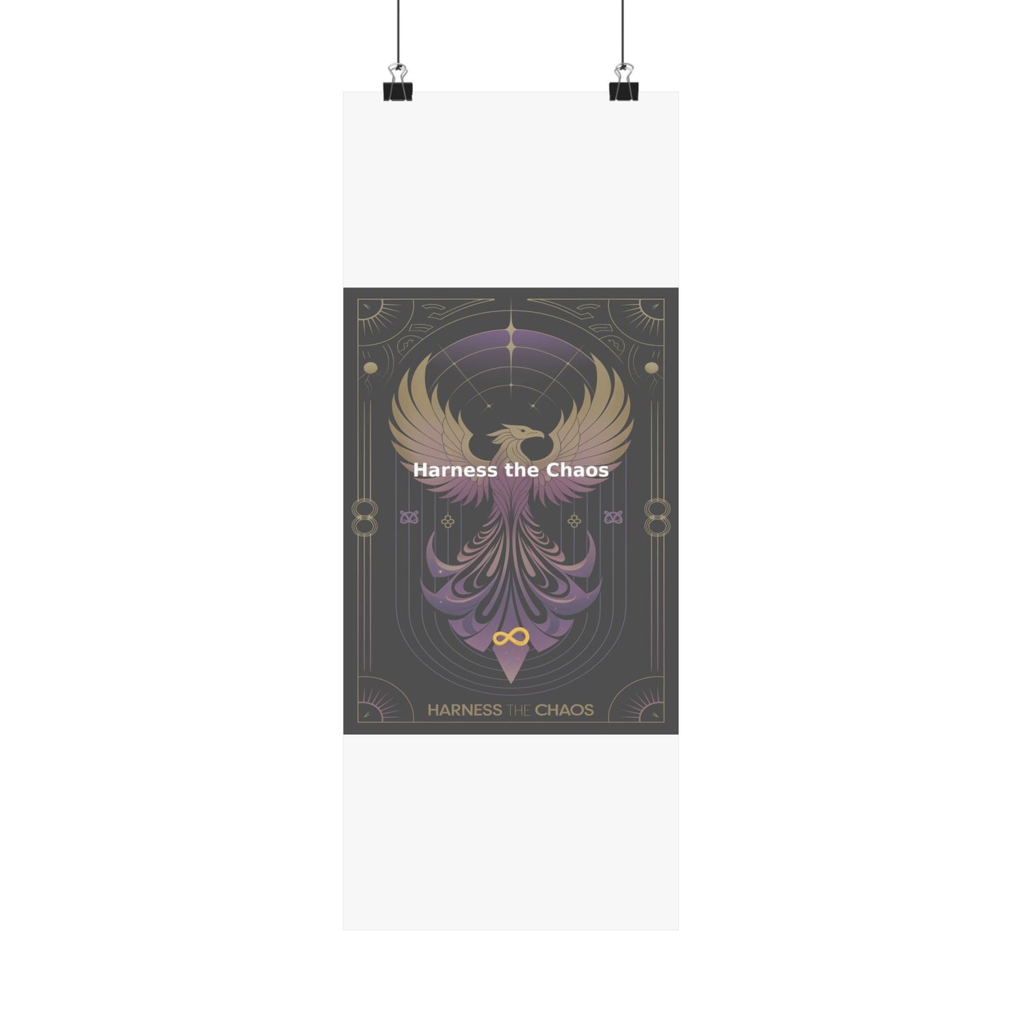 Harness the Chaos - Matte Vertical Posters