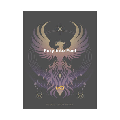 Fury into Fuel - Matte Vertical Posters