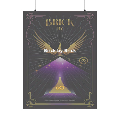 Brick by Brick - Matte Vertical Posters