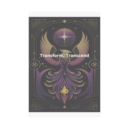 Transform, Transcend - Matte Vertical Posters