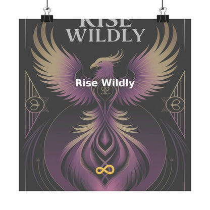 Rise Wildly - Matte Vertical Posters