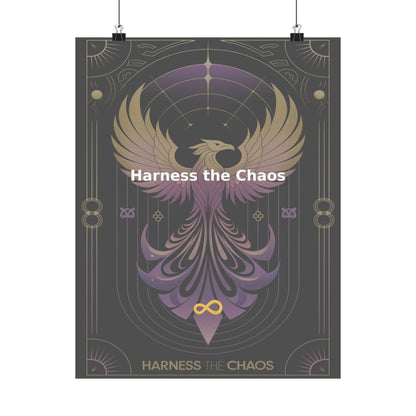 Harness the Chaos - Matte Vertical Posters