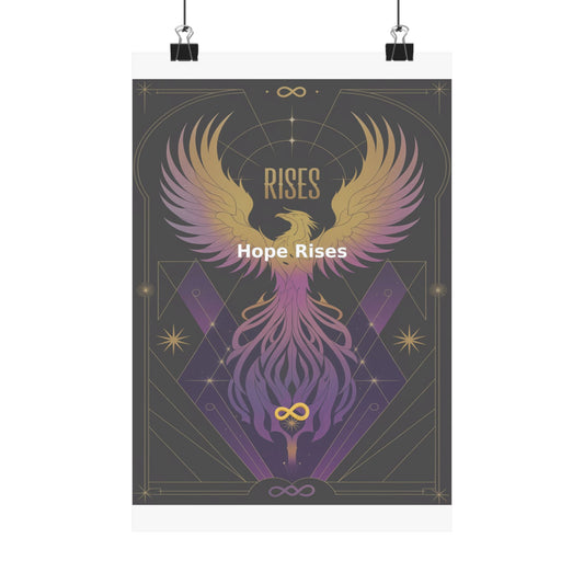 Hope Rises - Matte Vertical Posters