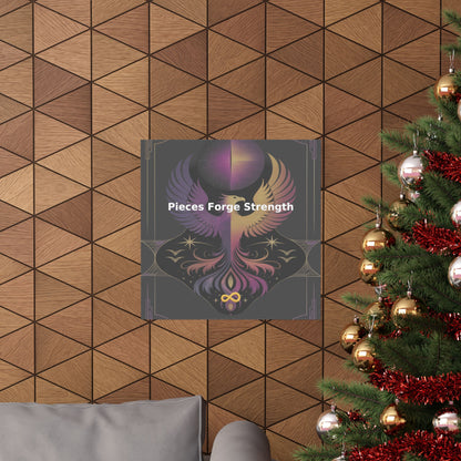 Pieces Forge Strength - Matte Vertical Posters