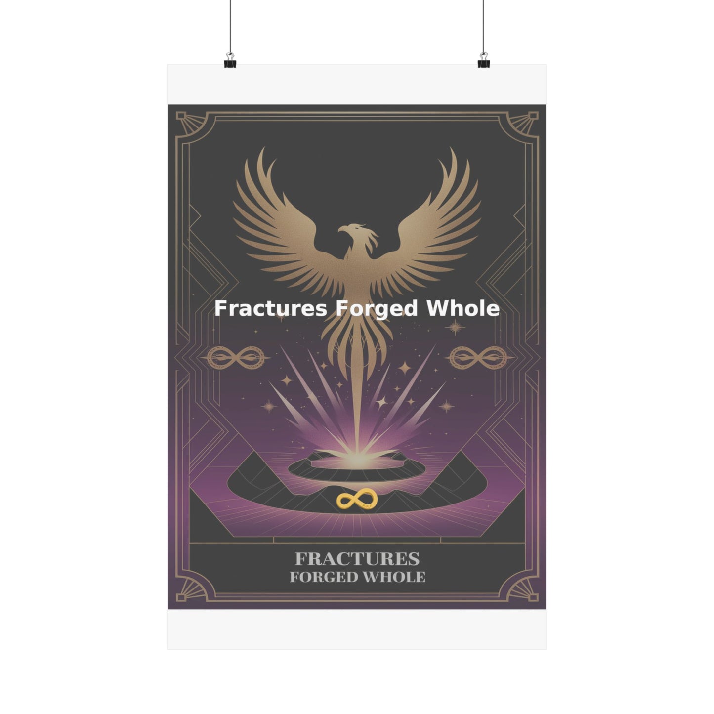 Fractures Forged Whole - Matte Vertical Posters