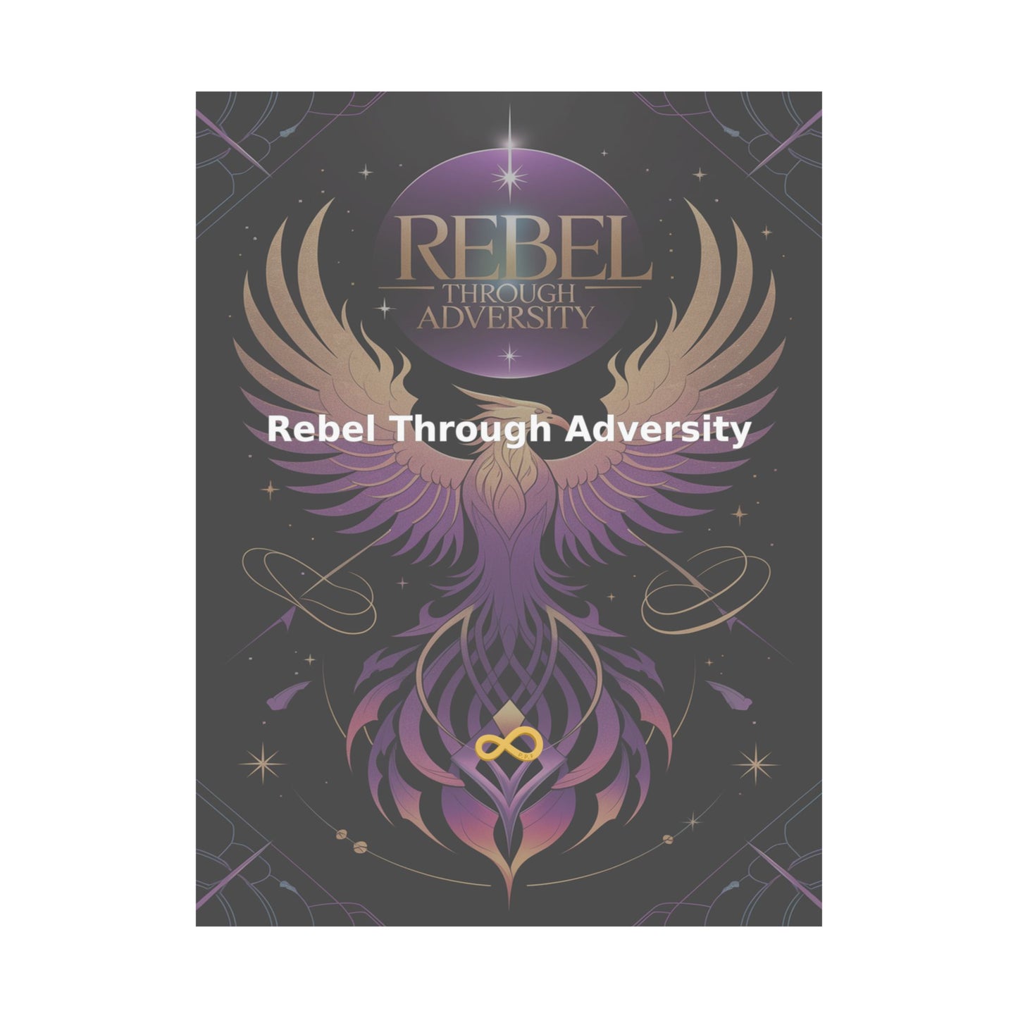 Rebel Through Adversity - Matte Vertical Posters