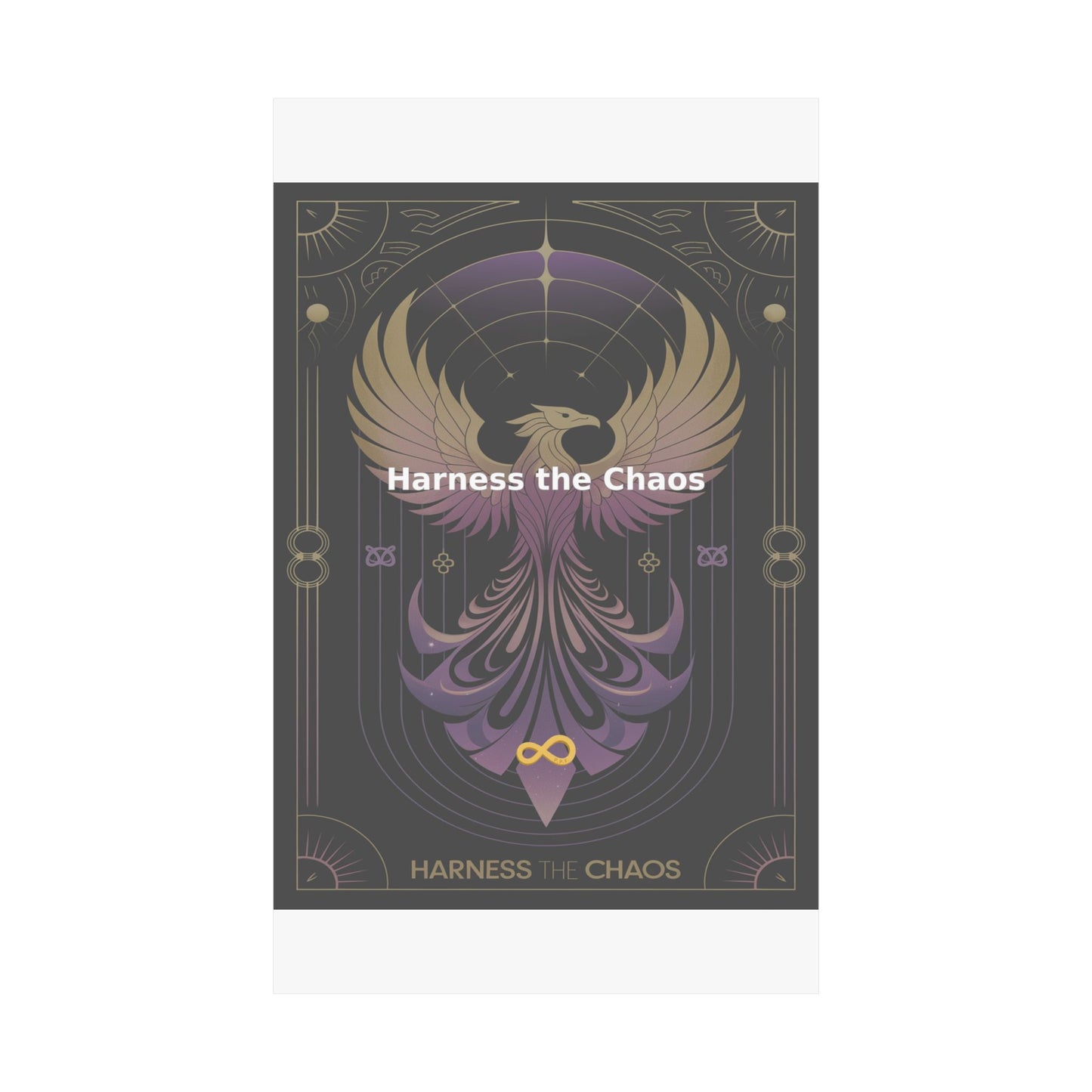 Harness the Chaos - Matte Vertical Posters