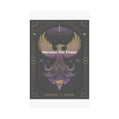 Harness the Chaos - Matte Vertical Posters