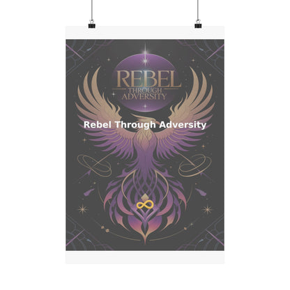 Rebel Through Adversity - Matte Vertical Posters