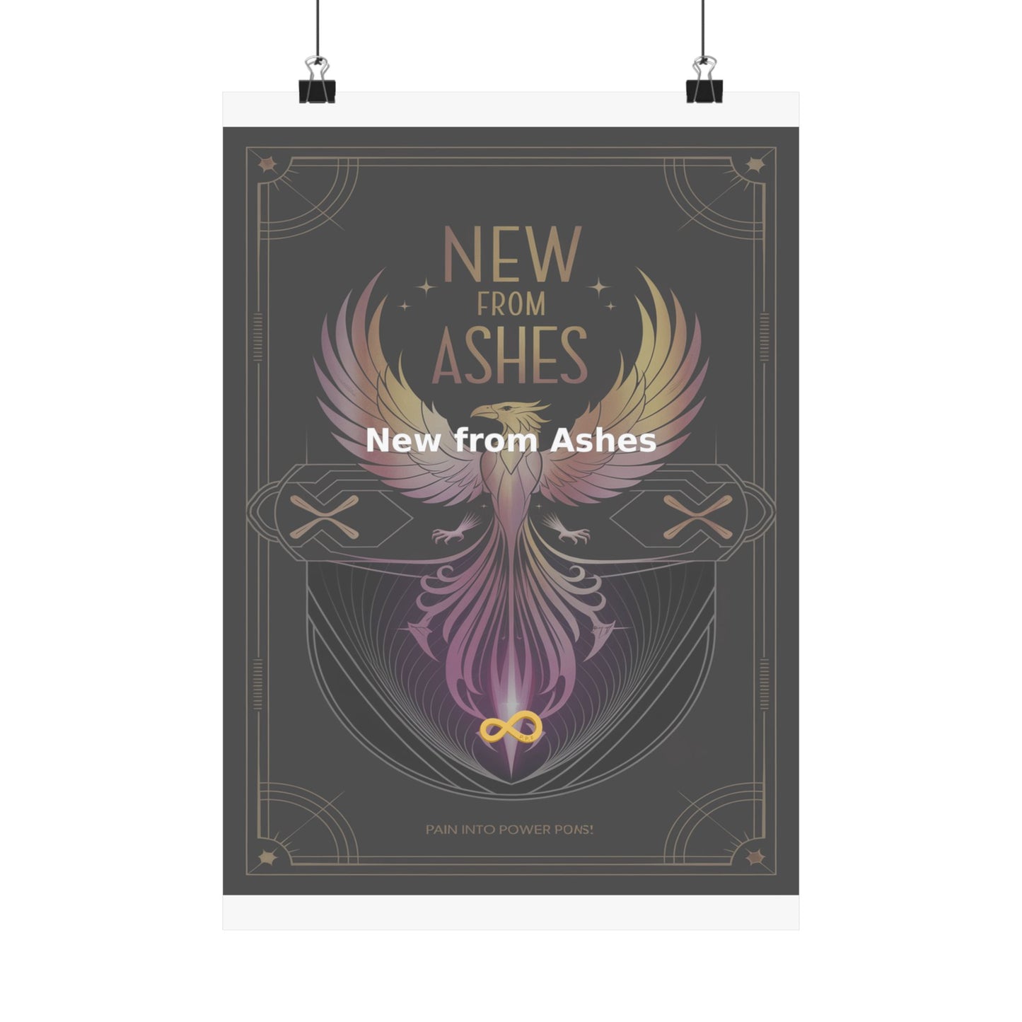 New from Ashes - Matte Vertical Posters
