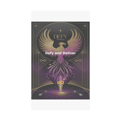 Defy and Deliver - Matte Vertical Posters