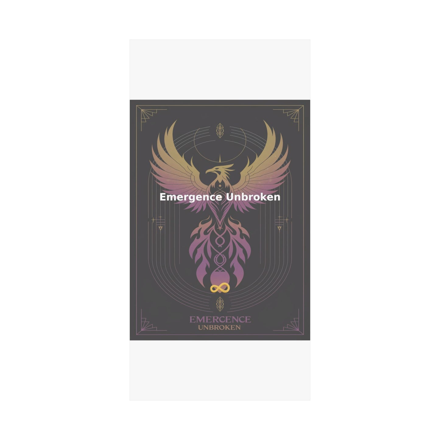 Emergence Unbroken - Matte Vertical Posters