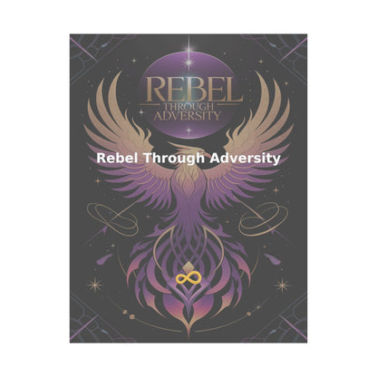 Rebel Through Adversity - Matte Vertical Posters