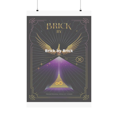 Brick by Brick - Matte Vertical Posters
