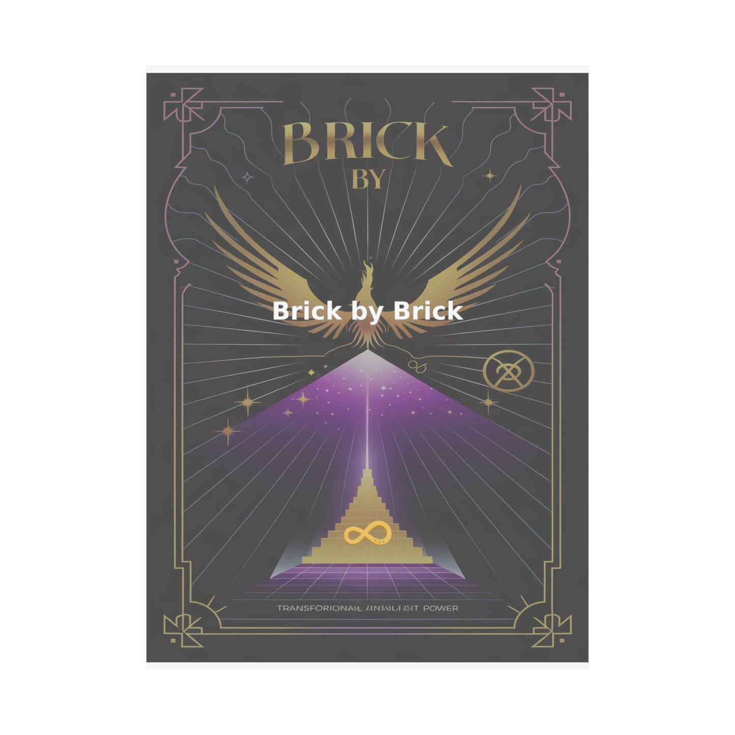 Brick by Brick - Matte Vertical Posters